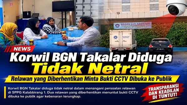 Polemik Pemecatan Relawan Memanas, Korwil BGN Takalar Didesak Buka Rekaman CCTV
